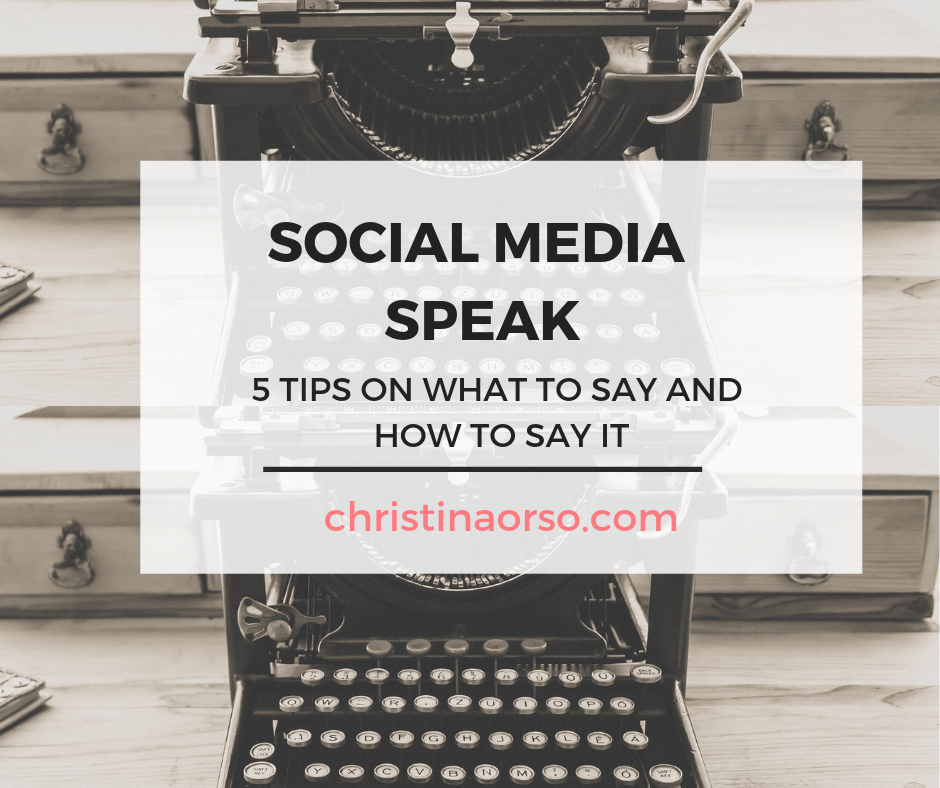 social-media-speak-5-tips-on-what-to-say-and-how-to-say-it