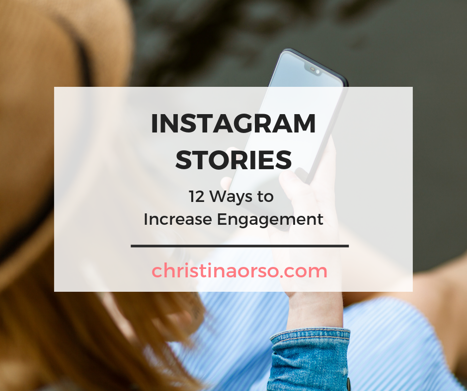 12 Ways to Increase Engagement on Instagram Stories - Christina Orso